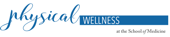 Physical Wellness at the School of Medicine
