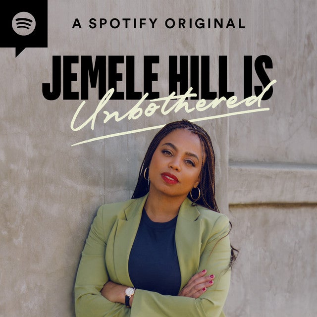 Graphic for A Spotify Original Jemele Hill is Unbothered podcast