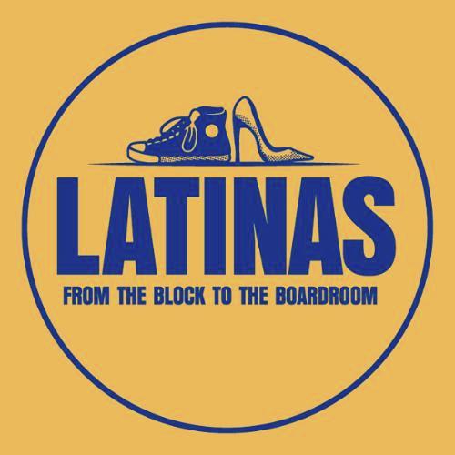 Latinas From the Block to the Boardroom graphic